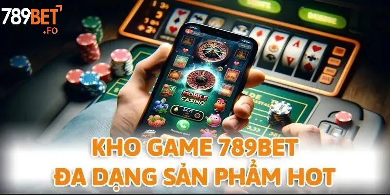 Những trò chơi nổi bật trên 789bet – Trải nghiệm giải trí đỉnh cao, đa dạng và hấp dẫn.