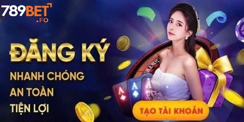Đăng Ký 2 Chi tiết các bước đăng ký tài khoản 789bet nhanh nhất